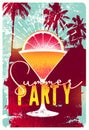 Summer Beach Party typographic grunge vintage poster design with cocktail martini glass. Retro vector illustration. Royalty Free Stock Photo